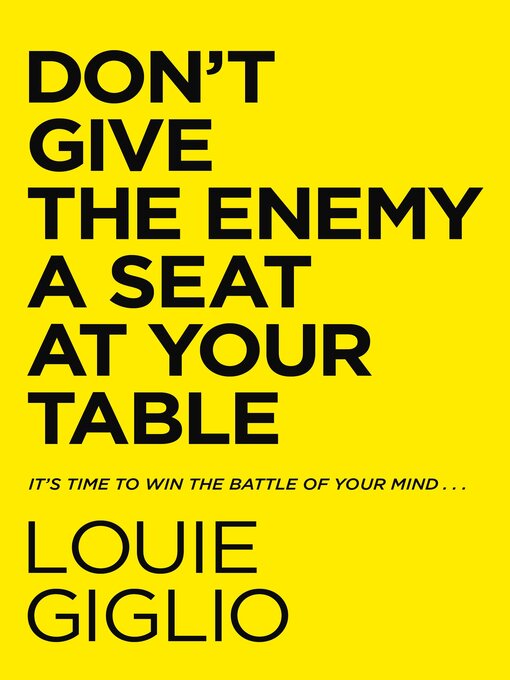 Title details for Don't Give the Enemy a Seat at Your Table by Louie Giglio - Wait list